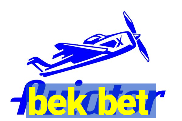 bek bet